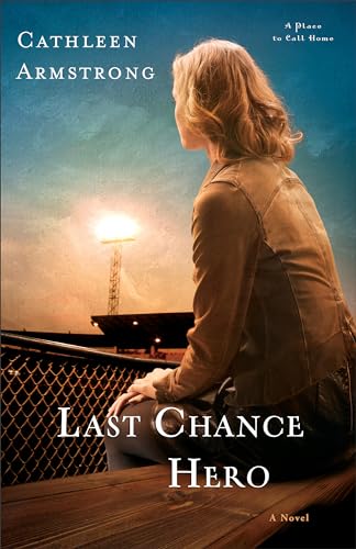 Beispielbild fr Last Chance Hero: A Novel (A Place to Call Home) zum Verkauf von Wonder Book