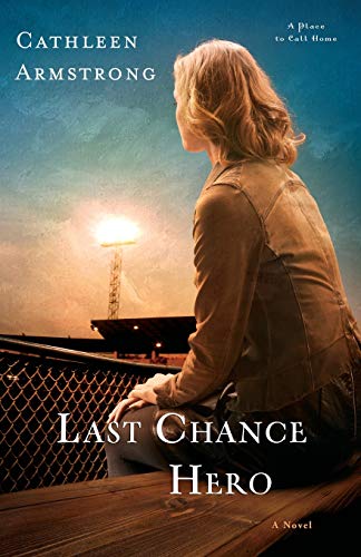 Stock image for Last Chance Hero: A Novel (A Place to Call Home) for sale by SecondSale