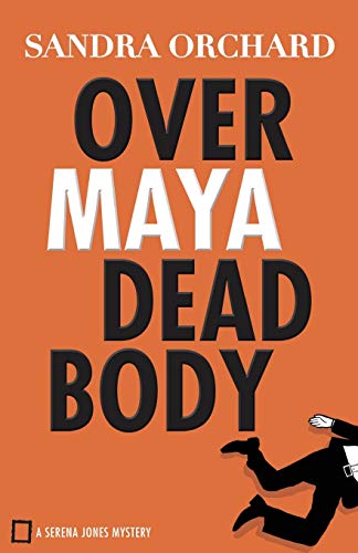 Stock image for Over Maya Dead Body (Serena Jones Mysteries) for sale by Your Online Bookstore