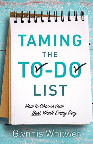 Stock image for Taming the To-Do List: How to Choose Your Best Work Every Day for sale by SecondSale