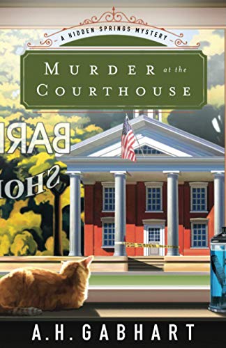 Stock image for Murder at the Courthouse: A Hidden Springs Mystery (The Hidden Springs Mysteries) for sale by SecondSale