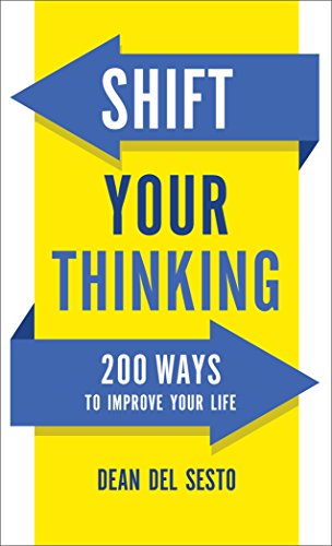 Stock image for Shift Your Thinking: 200 Ways to Improve Your Life for sale by Orion Tech