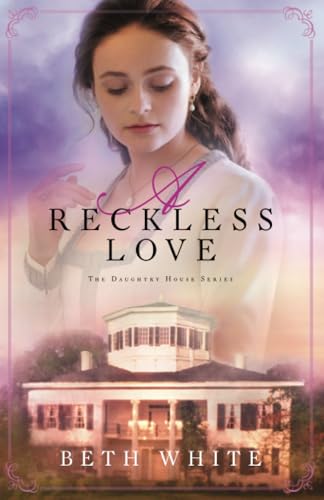 

Reckless Love (Daughtry House)