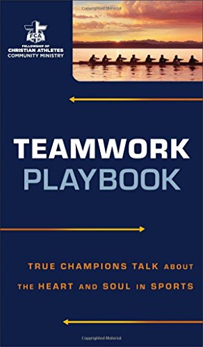 Beispielbild fr Teamwork Playbook : True Champions Talk about the Heart and Soul in Sports zum Verkauf von Better World Books