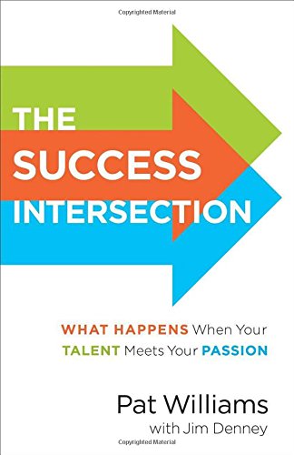 Beispielbild fr The Success Intersection : What Happens When Your Talent Meets Your Passion zum Verkauf von Better World Books