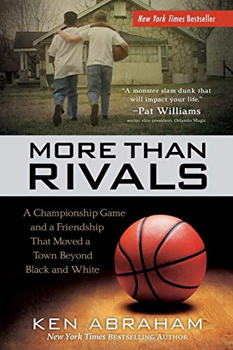 Beispielbild fr More Than Rivals: A Championship Game and a Friendship That Moved a Town Beyond Black and White zum Verkauf von Gulf Coast Books