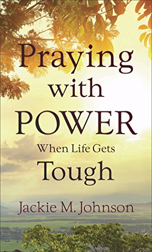 Stock image for Praying with Power When Life Gets Tough for sale by SecondSale