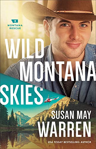 Imagen de archivo de Wild Montana Skies: A Thrilling Romance and Adventure novel (Clean Contemporary Romance) (Montana Rescue) a la venta por Orion Tech