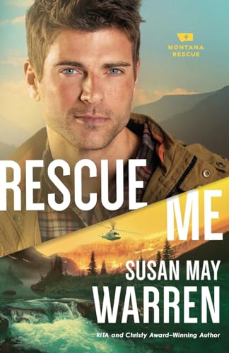 Beispielbild fr Rescue Me: (A Clean Epic Contemporary Romance with a High Stakes Rescue in Glacier National Park) (Montana Rescue) zum Verkauf von Goodwill of Colorado