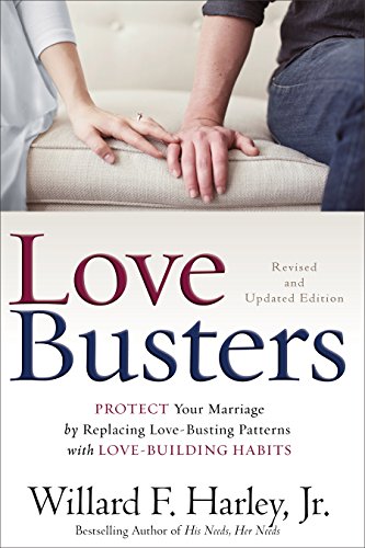 Beispielbild fr Love Busters : Protect Your Marriage by Replacing Love-Busting Patterns with Love-Building Habits zum Verkauf von Better World Books