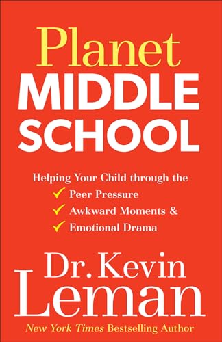 9780800727949: Planet Middle School: Helping Your Child through the Peer Pressure, Awkward Moments & Emotional Drama