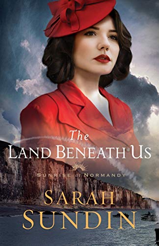 Stock image for The Land Beneath Us: (A Christian Historical Romance of the World War II Army Rangers) for sale by Red's Corner LLC