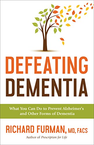 9780800728045: Defeating Dementia: What You Can Do to Prevent Alzheimer's and Other Forms of Dementia