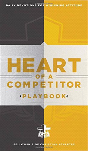 Stock image for Heart of a Competitor Playbook: Daily Devotions for a Winning Attitude for sale by SecondSale