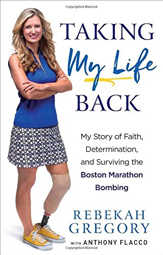 9780800728212: Taking My Life Back: My Story of Faith, Determination, and Surviving the Boston Marathon Bombing
