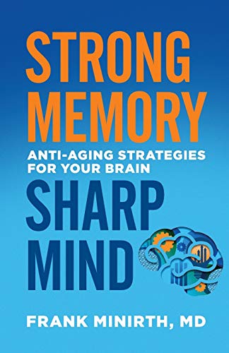 Stock image for Strong Memory, Sharp Mind: Anti-Aging Strategies for Your Brain for sale by Gulf Coast Books