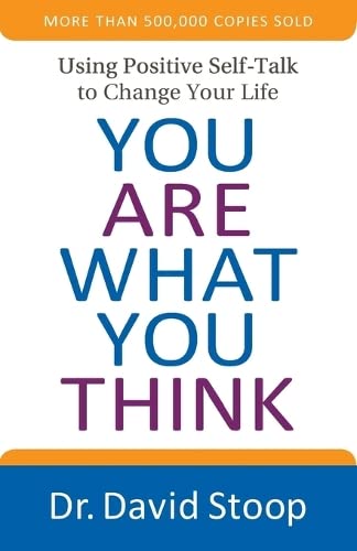 9780800728366: You Are What You Think: Using Positive Self-Talk to Change Your Life