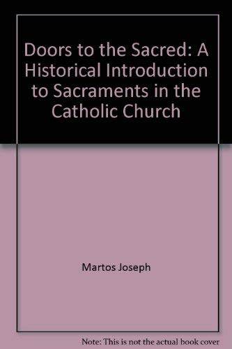 9780800730208: Doors to the Sacred: A Historical Introduction to Sacraments in the Catholic Church