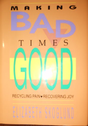Beispielbild fr Making Bad Times Good zum Verkauf von Wonder Book