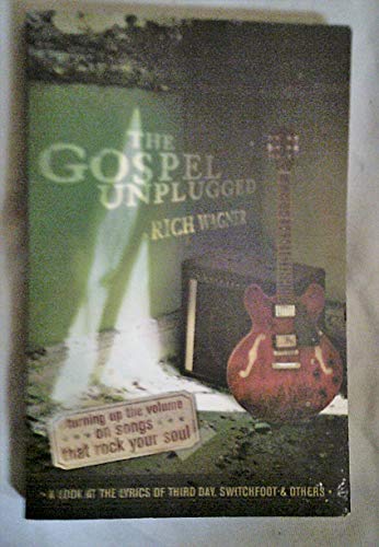 Stock image for The Gospel Unplugged: Turning Up the Volume on Songs That Rock Your Soul for sale by WorldofBooks