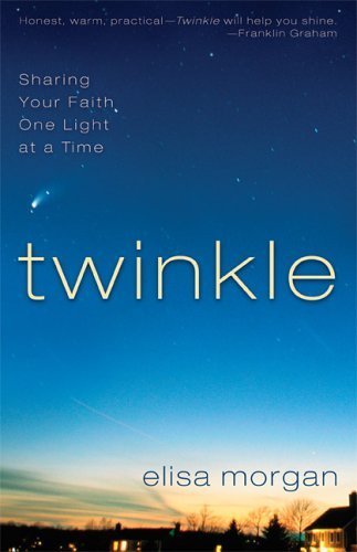 Stock image for Twinkle: Sharing Your Faith One Light at a Time for sale by SecondSale