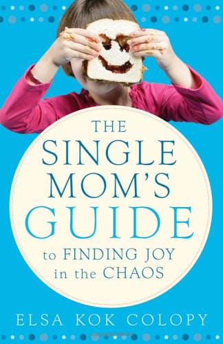 Beispielbild fr The Single Mom's Guide to Finding Joy in the Chaos zum Verkauf von SecondSale