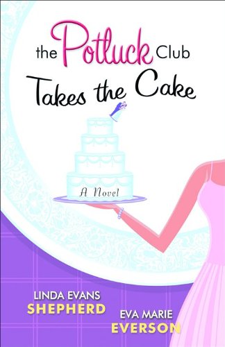 Beispielbild fr The Potluck Club Takes the Cake (The Potluck Club, Book 3) zum Verkauf von Your Online Bookstore
