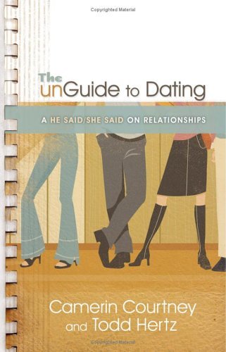 Stock image for The Unguide to Dating: A He Said/She Said on Relationships for sale by Wonder Book