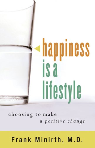 Beispielbild fr Happiness Is a Lifestyle: Choosing to Make a Positive Change zum Verkauf von Wonder Book