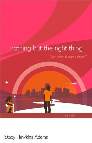 Beispielbild fr Nothing but the Right Thing: A Novel zum Verkauf von Wonder Book