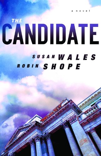 9780800731120: The Candidate: A Novel