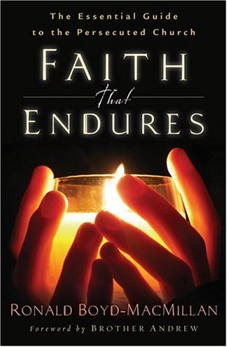 Beispielbild fr Faith That Endures: The Essential Guide to the Persecuted Church zum Verkauf von WorldofBooks