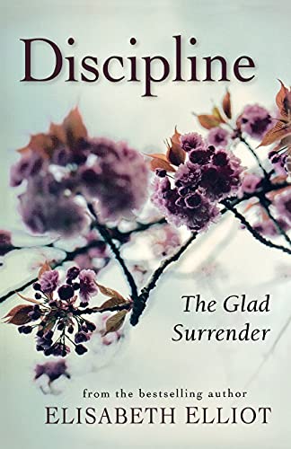 Imagen de archivo de Discipline: The Glad Surrender a la venta por Goodwill of Colorado