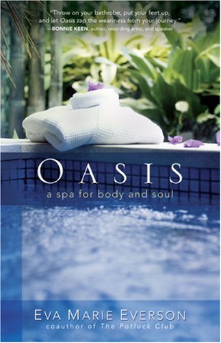 Stock image for Oasis : A Spa for Body and Soul for sale by Better World Books