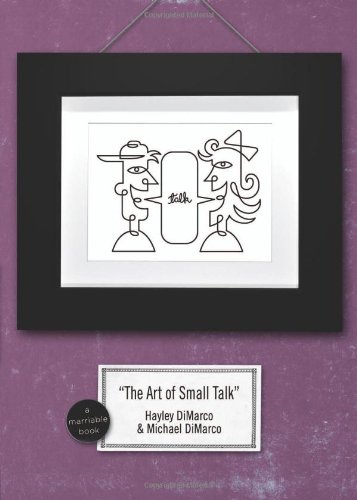 Beispielbild fr The Art of Small Talk: Because Dating's Not a Science - It's an Art (Marriable Series) zum Verkauf von Wonder Book