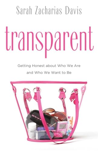 Beispielbild fr Transparent : Getting Honest about Who We Are and Who We Want to Be zum Verkauf von Better World Books