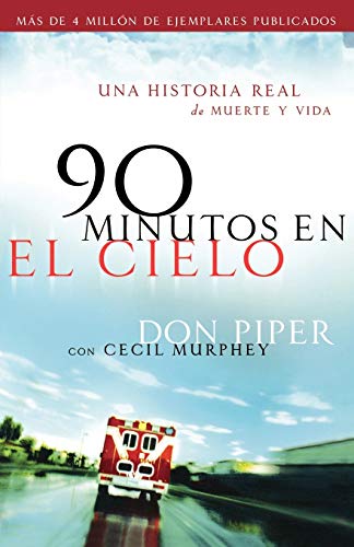 Beispielbild fr 90 Minutos en el Cielo : Una Historia Real de Vida y Muerte zum Verkauf von Better World Books