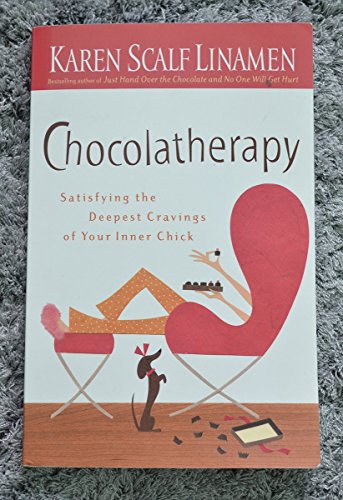 9780800731892: Chocolatherapy: Satisfying the Deepest Cravings of Your Inner Chick