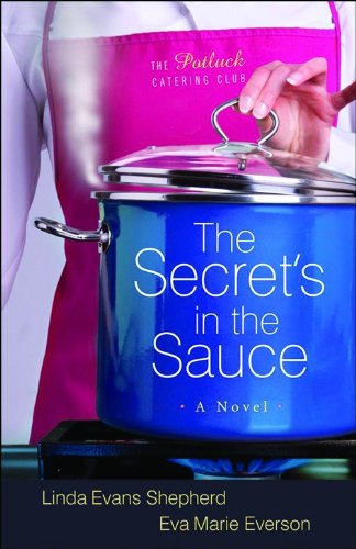 Beispielbild fr The Secret's in the Sauce (The Potluck Catering Club, Book 1) zum Verkauf von SecondSale