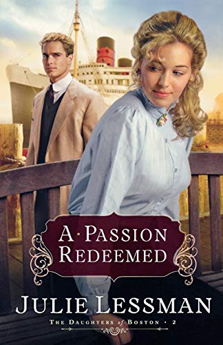 Stock image for A Passion Redeemed (The Daughters of Boston, Book 2) (Bk. 2) for sale by Wonder Book