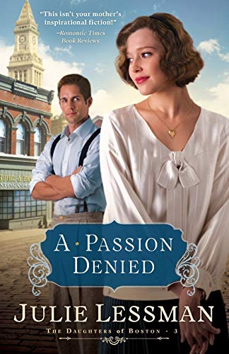 Stock image for A Passion Denied (The Daughters of Boston, Book 3) for sale by SecondSale