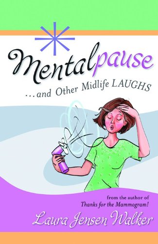 Beispielbild fr Mentalpause: .and Other Midlife Laughs zum Verkauf von Wonder Book
