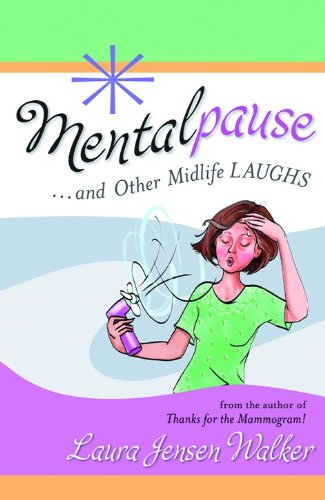 Stock image for Mentalpause: .and Other Midlife Laughs for sale by Wonder Book