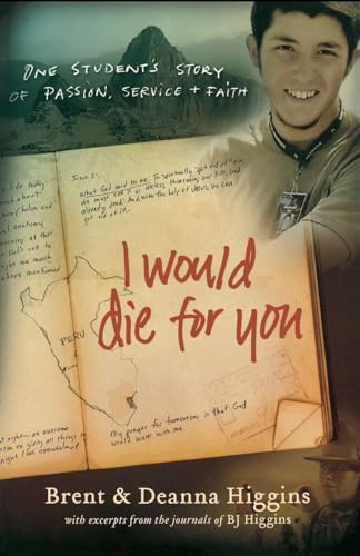 Beispielbild fr I Would Die for You: One Student's Story of Passion, Service and Faith zum Verkauf von Your Online Bookstore