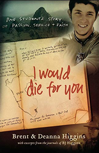 Stock image for I Would Die for You: One Student's Story of Passion, Service and Faith for sale by Orion Tech
