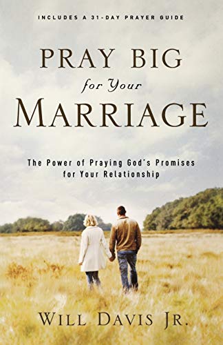 Beispielbild fr Pray Big for Your Marriage: The Power of Praying God's Promises for Your Relationship zum Verkauf von Your Online Bookstore