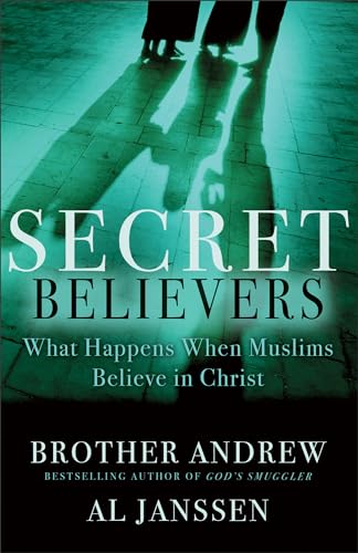 9780800732646: Secret Believers: What Happens When Muslims Believe in Christ