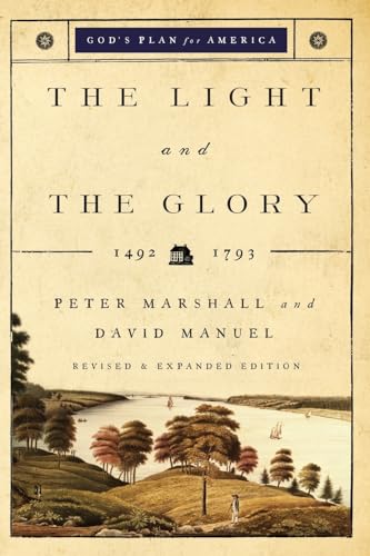 Stock image for The Light and the Glory: 1492-1793 (God's Plan for America) for sale by HPB-Emerald