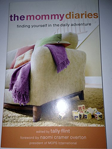 Stock image for The Mommy Diaries: Finding Yourself in the Daily Adventure for sale by Pomfret Street Books