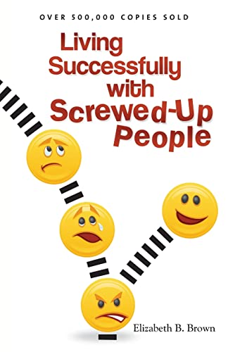 Beispielbild fr Living Successfully with Screwed-Up People zum Verkauf von Wonder Book
